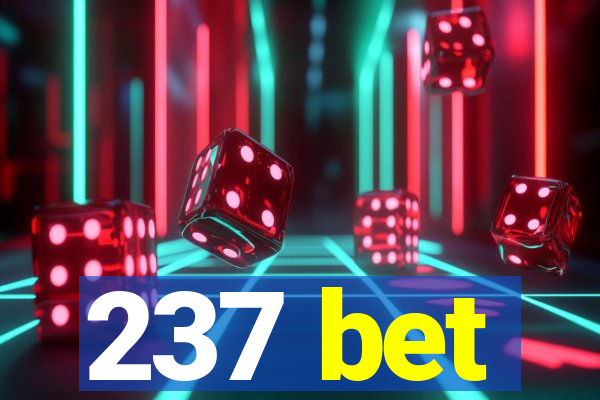 237 bet